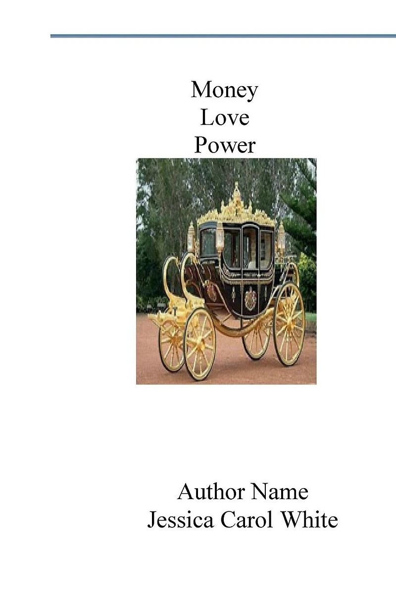 Money Love Power and Royalty: A Real Princess Jessica Carol White - Poetry