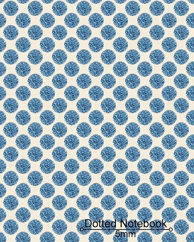 Dotted Notebook: Blue & White Polka Dot Cover: Dotted Journal, Planner, Work book, Sketch Book, 5mm Dot Grid Book For Daily Use, 8"x10" Paperback
