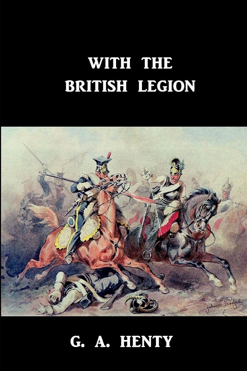 With the British Legion: A Story of Carlist Wars