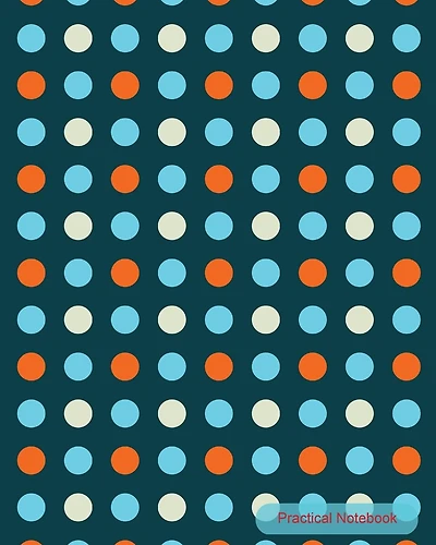 Practical Notebook: Polka Dot Cover : College Ruled Exercise Book Notebook With 150 Pages For Office, Home and School. Cool Lined Journal Notebook To Write In For Men, Women, Girls, Boys,8"x10" paperback