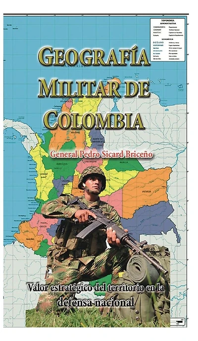 Geografia Militar de Colombia: Valor estratégico del territorio en la defensa nacional