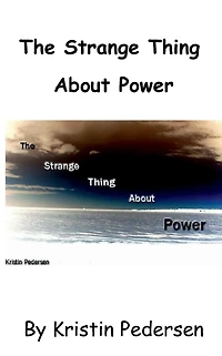 Strange Thing About Power