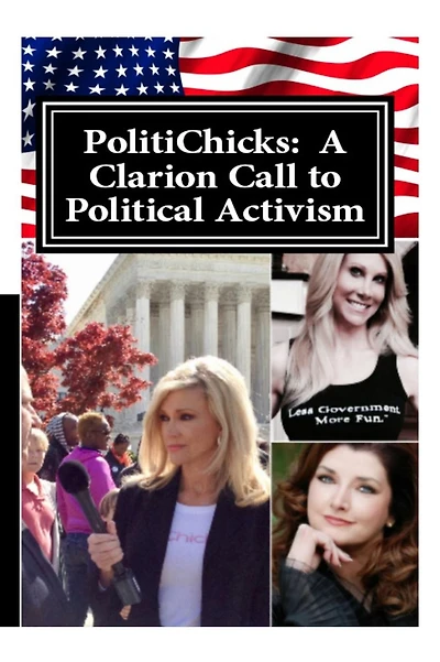 PolitiChicks: A Clarion Call to Political Activism: