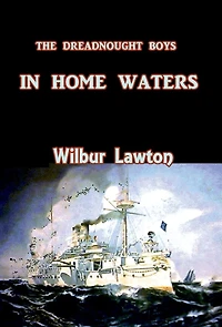 The Dreadnought Boys Home Waters