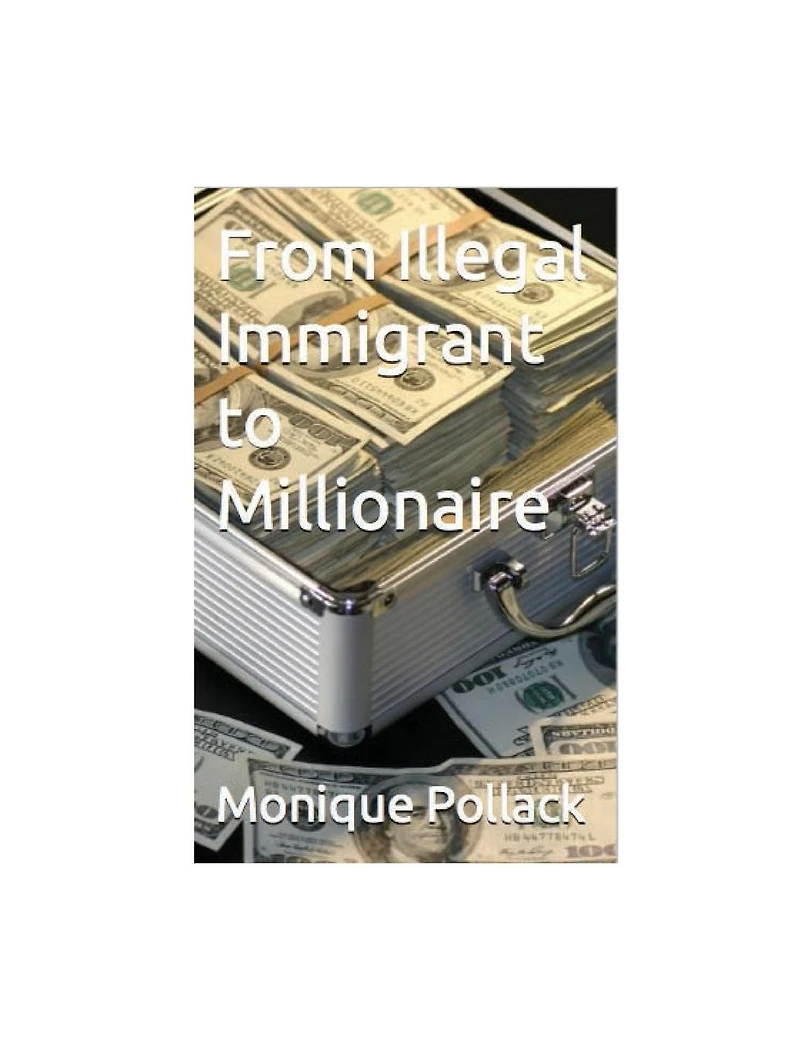From Immigrant to Millionaire