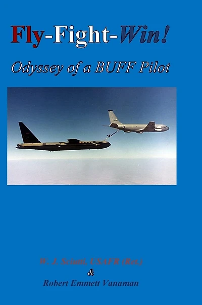Fly-Fight-Win!: Oddessy of a BUFF Pilot
