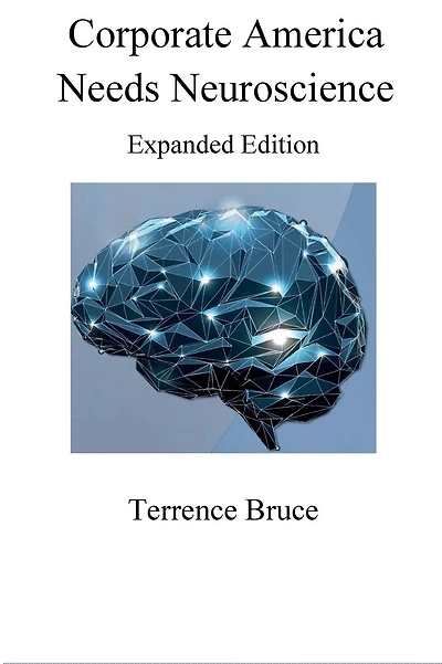 Corporate America Needs Neuroscience: Expanded Edition