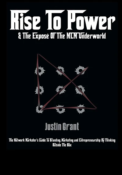 Rise To Power: & The Exposé Of MLM Underworld