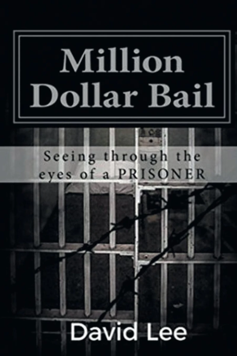 Million Dollar Bail: Seeing Through the Eyes of a Prisoner