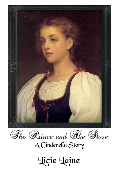 The Prince and The Rose: A Cinderella Story