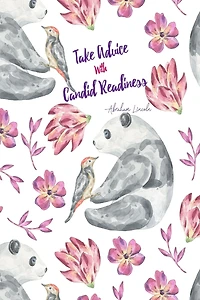 Take advice with candid readiness: Blank Lined Journal Portable
