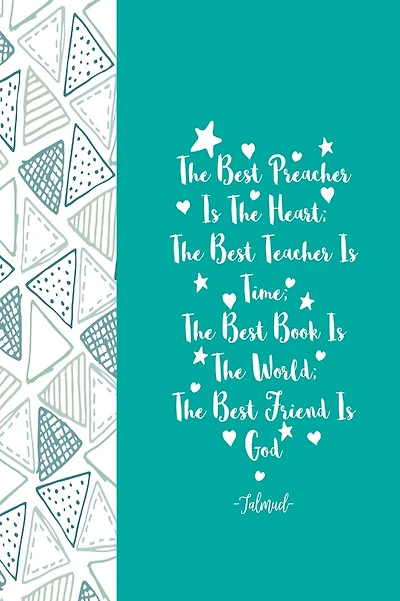 THE Best Preacher Is The Heart; The Best Teacher Is Time; The Best Book Is The World; The Best Friend Is God: Diary Quotes Sayings Blank Lined Portable