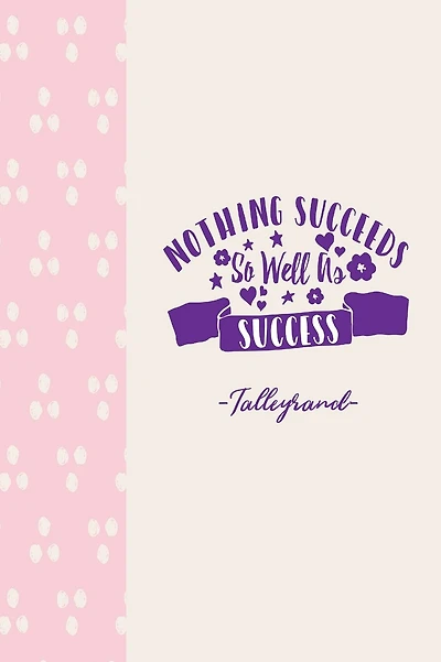 Nothing succeeds so well as success: Blank Lined Notebook For Notes Portable