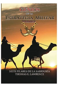 Genios de la Estrategia Militar, Volumen II: Siete Pilares Sabiduría