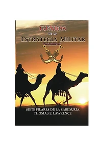 Genios de la Estrategia Militar, Volumen II: Siete Pilares Sabiduría