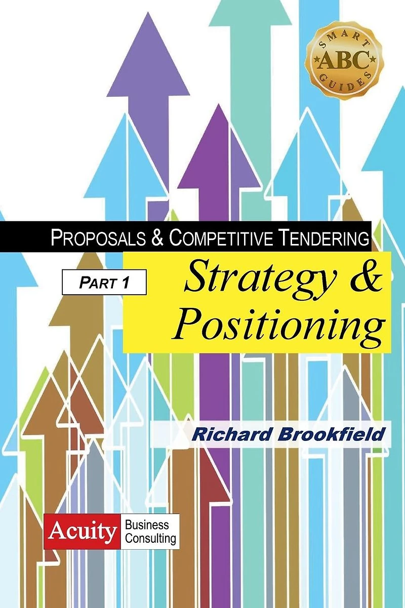 Proposals & Competitive Tendering - Part 1: Strategy & Positioning: