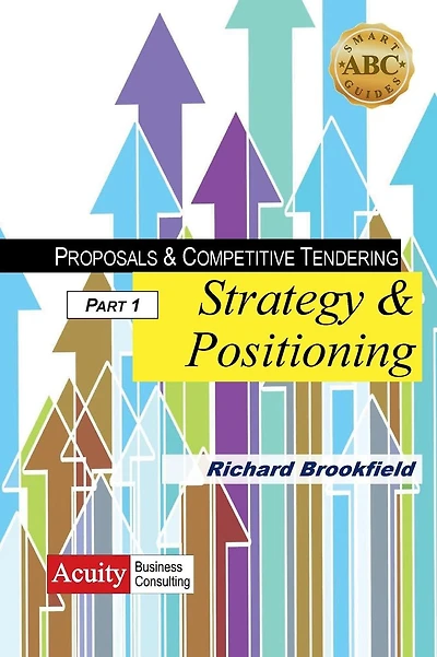 Proposals & Competitive Tendering - Part 1: Strategy & Positioning: