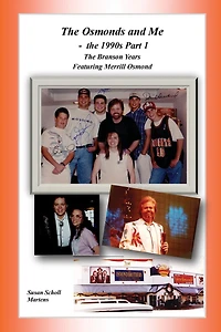 The Osmonds and Me - The 1990s Part 1: The Branson Years - Featuring Merrill Osmond
