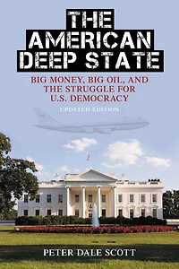 the American Deep State: Big Money, Oil, and Struggle for U.S. Democracy