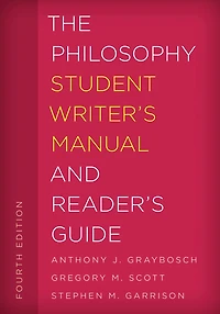 The Philosophy Student Writer's Manual and Reader's Guide