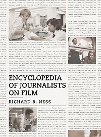 Encyclopedia of Journalists on Film
