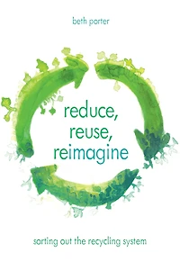 Reduce, Reuse, Reimagine: Sorting Out the Recycling System