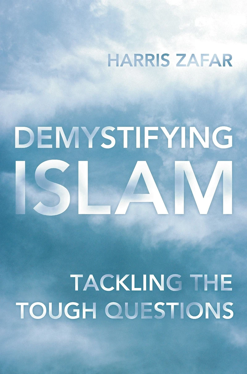 Demystifying Islam: Tackling the Tough Questions