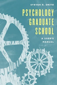 Psychology Graduate School: A User's Manual