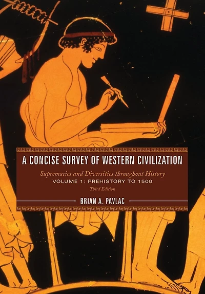A Concise Survey of Western Civilization: Supremacies and Diversities throughout History