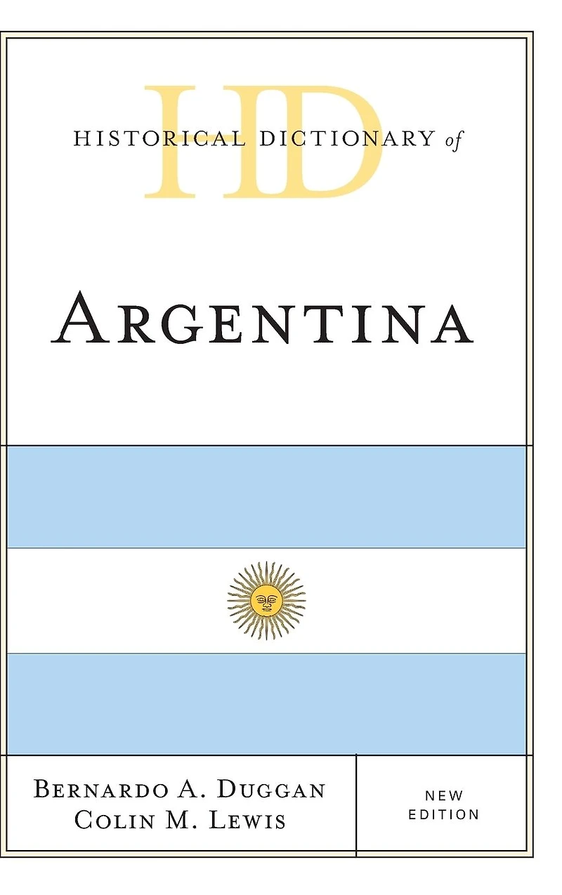 Historical Dictionary of Argentina
