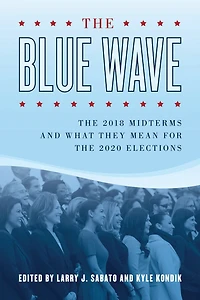 The Blue Wave: The 2018 Midterms and What They Mean for the 2020 Elections