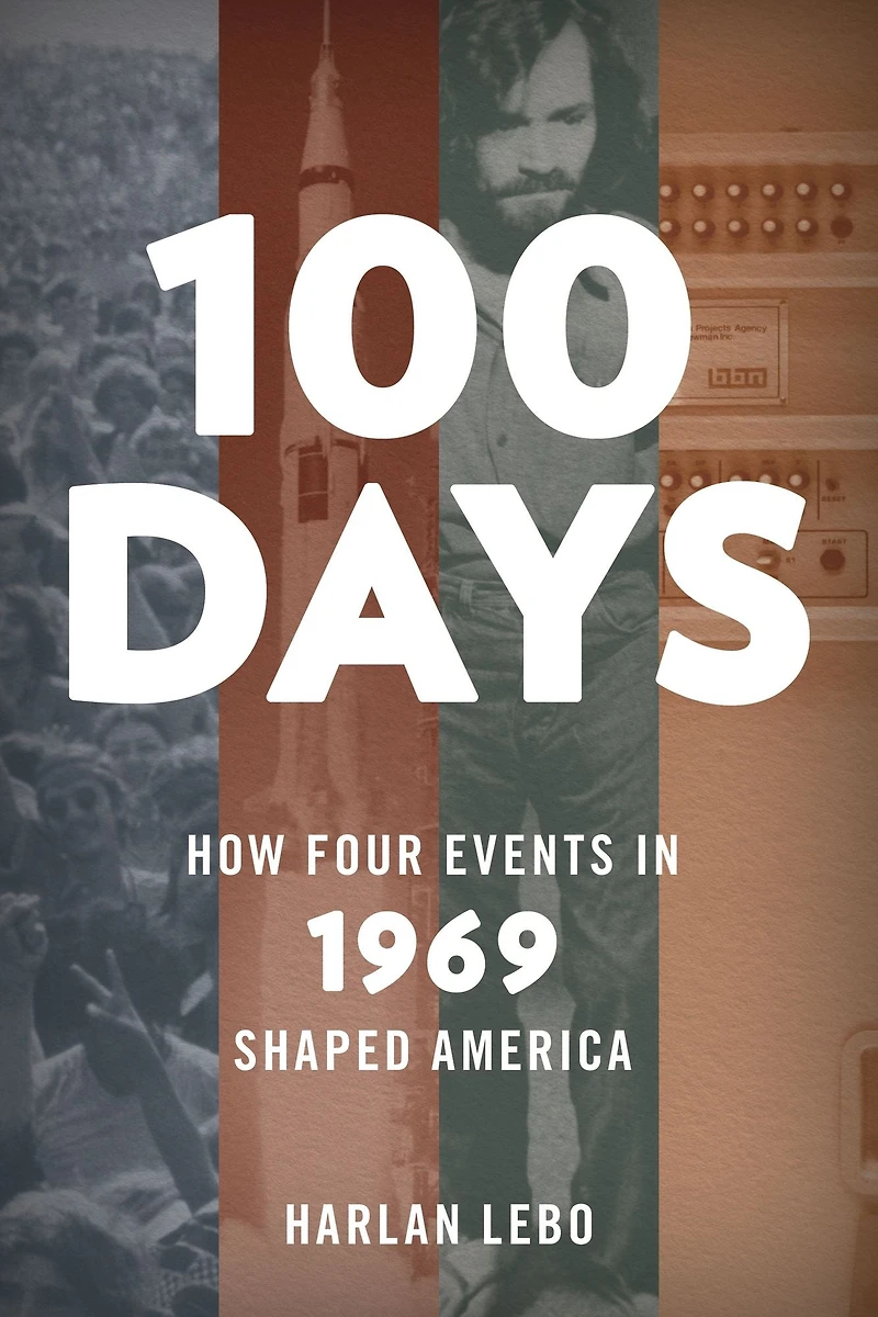 100 Days: How Four Events 1969 Shaped America