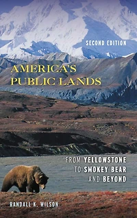 America's Public Lands: From Yellowstone to Smokey Bear and Beyond