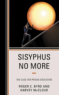 Sisyphus No More: The Case for Prison Education