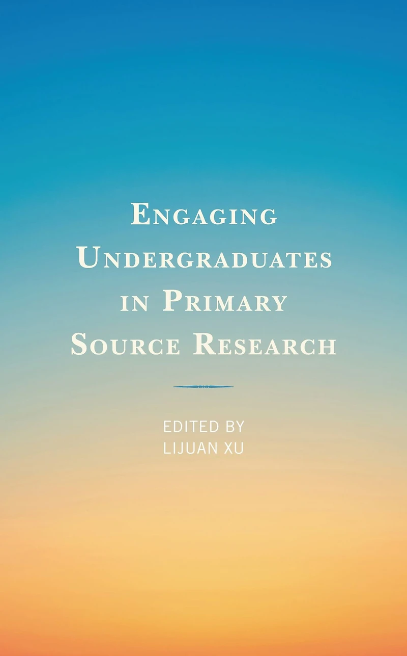 Engaging Undergraduates in Primary Source Research