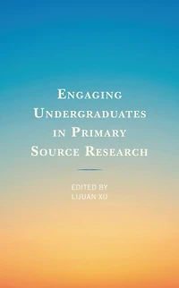 Engaging Undergraduates in Primary Source Research