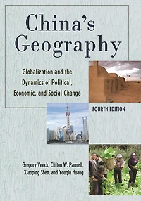 China's Geography: Globalization and the Dynamics of Political, Economic, Social Change