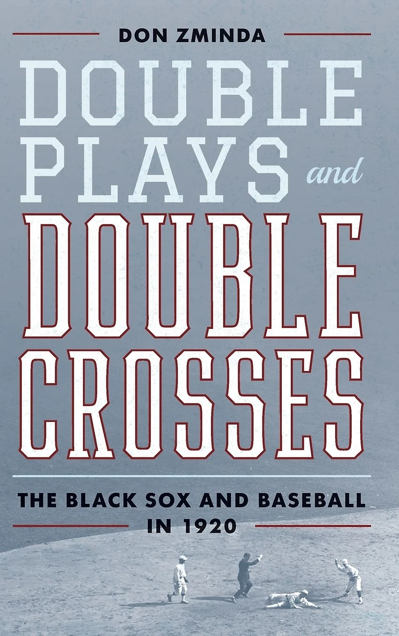 Double Plays and Crosses: The Black Sox Baseball 1920