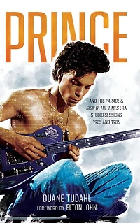 Prince and the Parade Sign O' Times Era Studio Sessions: 1985 1986