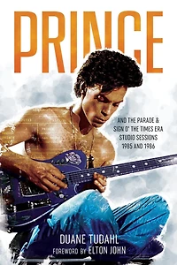 Prince and the Parade Sign O' Times Era Studio Sessions: 1985 1986