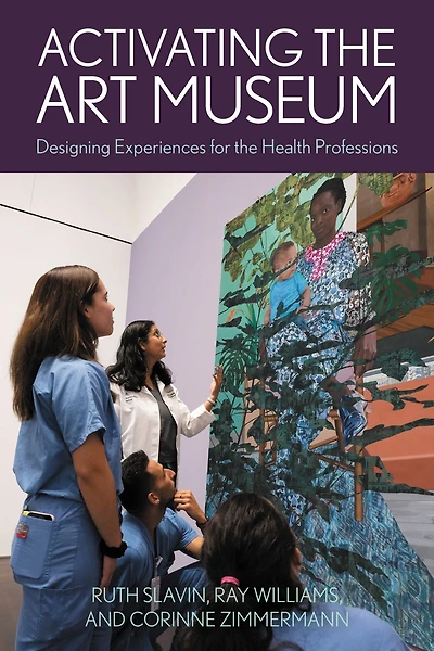 Activating the Art Museum: Designing Experiences for Health Professions