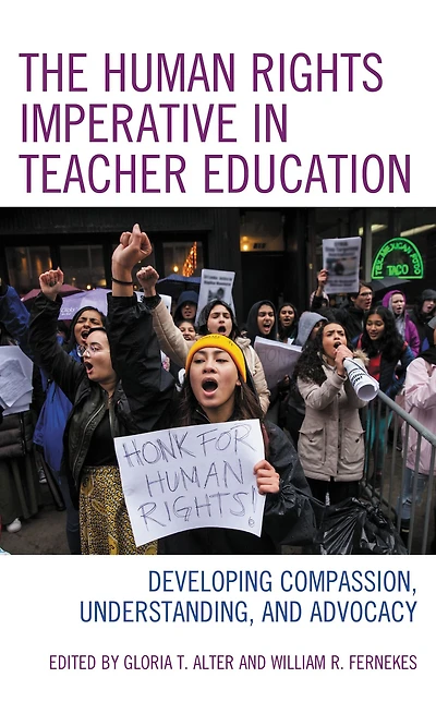 The Human Rights Imperative in Teacher Education: Developing Compassion, Understanding, and Advocacy