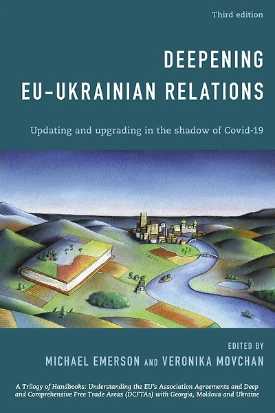 Deepening EU-Ukrainian Relations: Updating and Upgrading in the Shadow of Covid-19