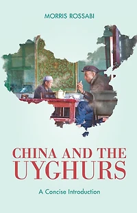China and the Uyghurs: A Concise Introduction