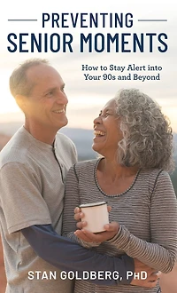 Preventing Senior Moments: How to Stay Alert into Your 90s and Beyond