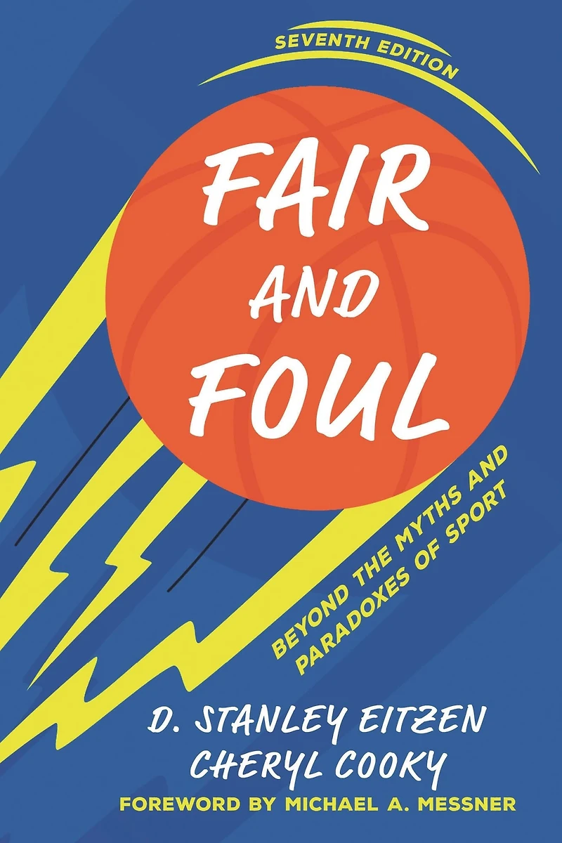 Fair and Foul: Beyond the Myths Paradoxes of Sport