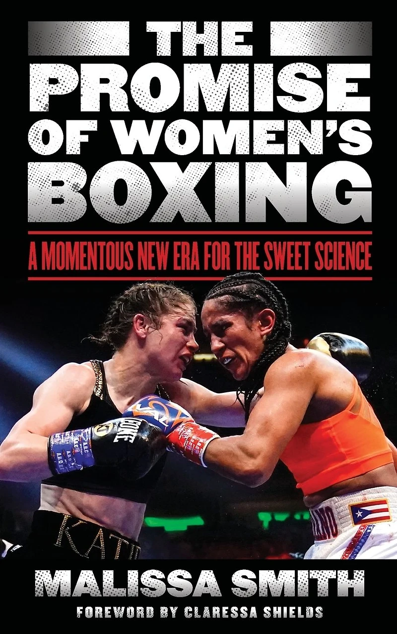 the Promise of Women's Boxing: A Momentous New Era for Sweet Science