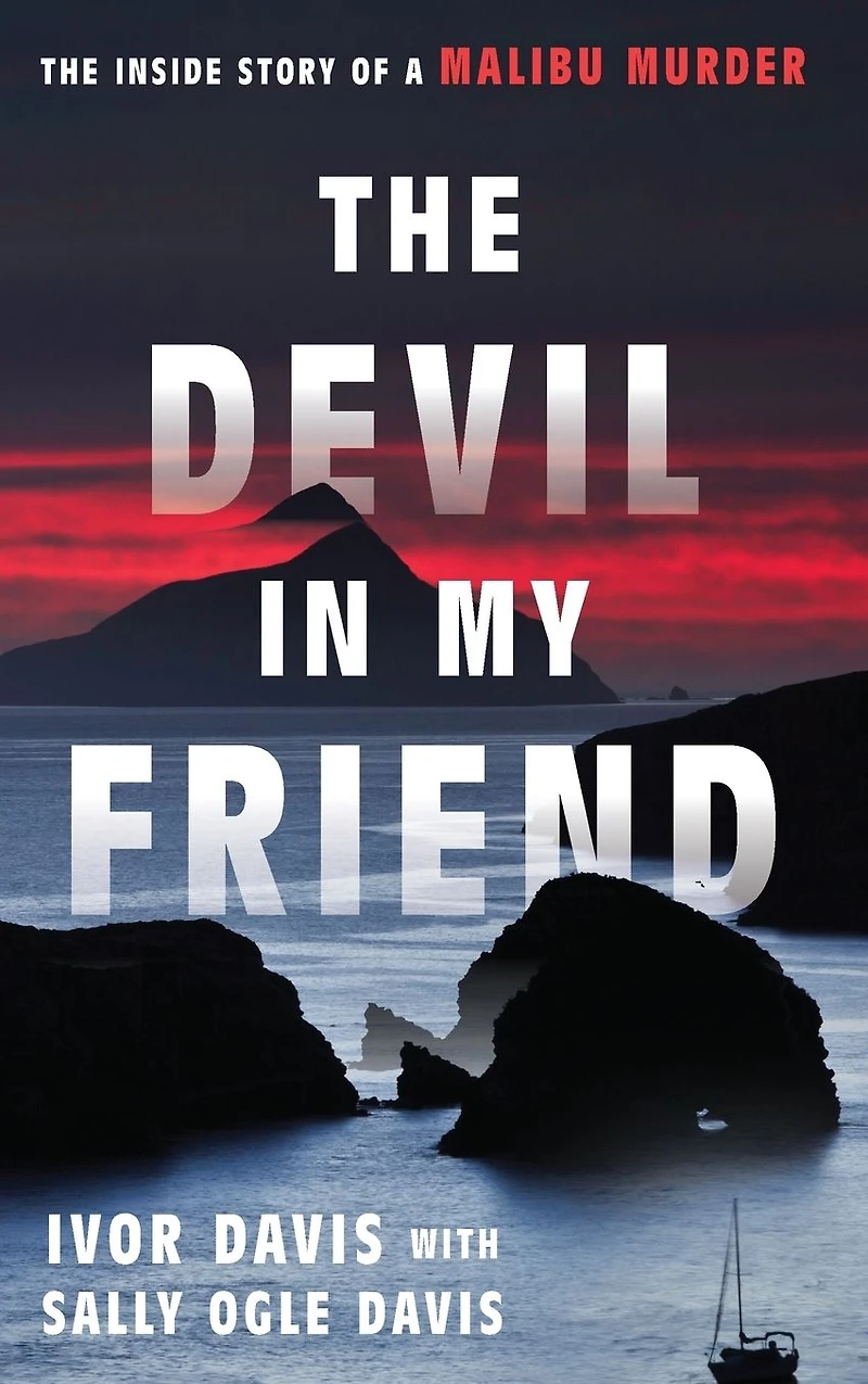 The Devil My Friend: Inside Story of a Malibu Murder
