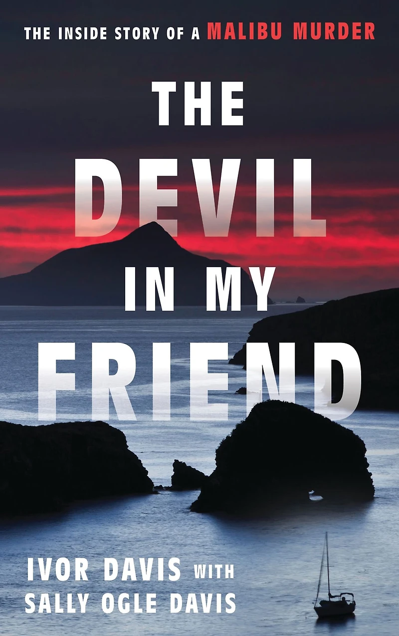 The Devil My Friend: Inside Story of a Malibu Murder