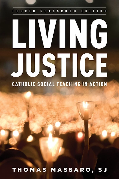 Living Justice: Catholic Social Teaching Action